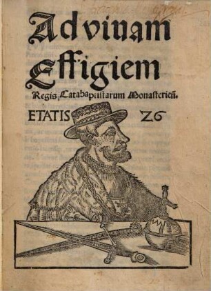 Ad vivam effigiem Regis Catabaptistarum Monasterien[sium] Etatis 26