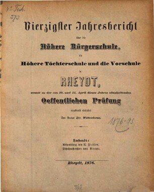 Jahresbericht über die Höhere Bürgerschule in Rheydt : womit zu der ... öffentlichen Prüfung ergebenst einladet. 1875/76 = 40