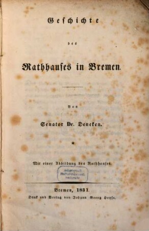 Geschichte des Rathhauses in Bremen : Mit 1 Abbildung des Rathhauses