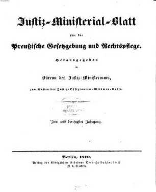 Justiz-Ministerialblatt für die preußische Gesetzgebung und Rechtspflege. 32. 1870