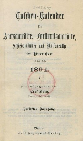 12.1894: Taschen-Kalender für Amtsanwälte, Forstamtsanwälte, Schiedsmänner und Waisenräthe in Preußen