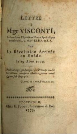 Lettre à Mgr. Visconti sur la révolution arrivée en Suède le 19 Aout 1772