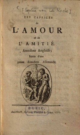 Les caprices de l'amour et de l'amitié : anecdote angloise ; suivie d'une petite anecdote allemande