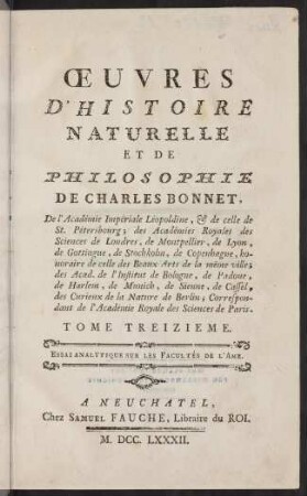 Oeuvres d' histoire naturelle et de philosophie; Bd. 13: Essai analytique sur les facultés de l' ame