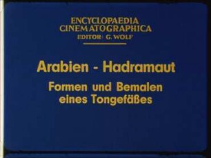 Arabien, Hadramaut - Formen und Bemalen eines Tongefäßes