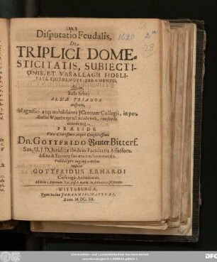 Disputatio Feudalis, De Triplici Domesticitatis, Subiectionis, Et Vasallagii Fidelitate, Eiusdemque Iuramento
