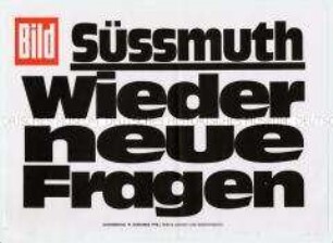 Maueranschlag der Bild-Zeitung: "Süssmuth / Wieder neue Fragen"