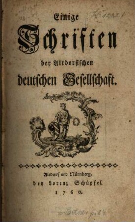 Einige Schriften der Altdorfischen Deutschen Gesellschaft, 1760