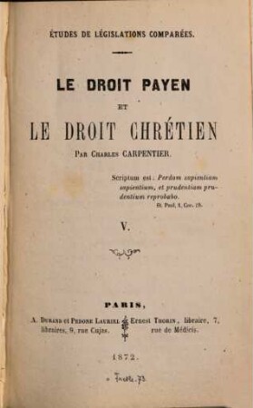 Études de législations comparées : Le droit payen et le droit chrétien, V