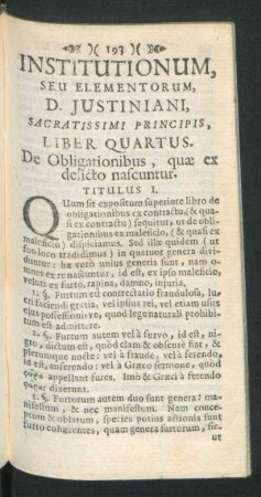 Institutionum, Seu Elementorum, D. Iustiniani, Sacratissimi Principis, Liber Quartus.