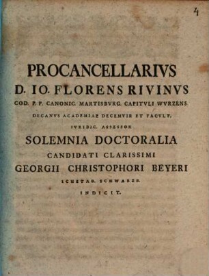 Procancellarivs D. Io. Florens Rivinvs ... Solemnia Doctoralia Candidati Clarissimi Georgii Christophori Beyeri Ichstad. Schwarzb. Indicit : [de magno furto eiusque poena disserentis]