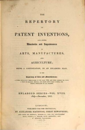 Repertory of patent inventions and other discoveries and improvements in arts, manufactures and agriculture. 18. 1851