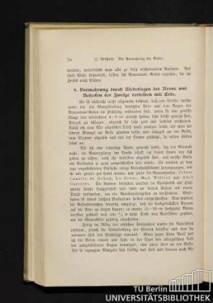 8. Vermehrung durch Niederlegen der Krone und Bedecken der Zweige derselben mit Erde.