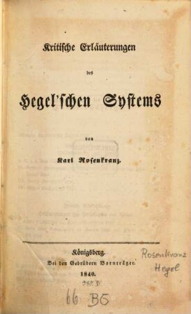 Kritische Erläuterungen des Hegel'schen Systems