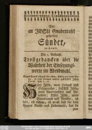 Die 1. Andacht. Trostgedancken über die Wahrheit der Einsetzungsworte im Abendmahl.
