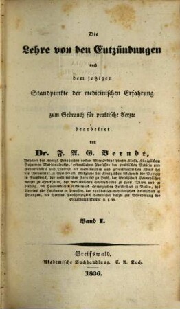 Die specielle Pathologie und Therapie : nach dem jetzigen Standpunkte der medicinischen Erfahrung zum Gebrauch für praktische Aerzte, 2,1. Die Lehre von den Entzündungen ; 1