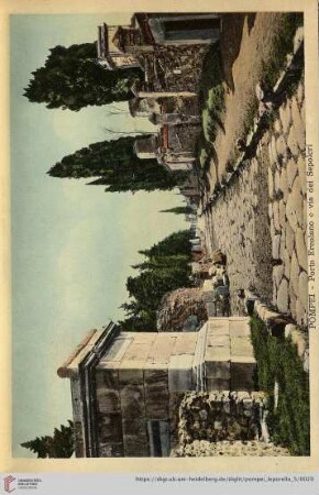 Pompei – Porta Ercolano e via dei Sepolcri – Porte d’Herculanum et Via des sepulcres – Herculanum Gate and Via dei Sepolcri – Porta Herculanum und Via dei Sepolcri.