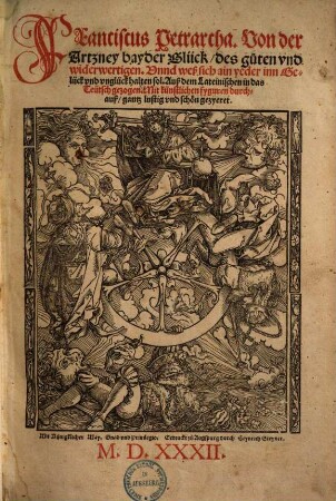 Von der Artzney bayder Glück, des guten und widerwertigen : unnd weß sich ain yeder inn Gelück und Unglück halten sol