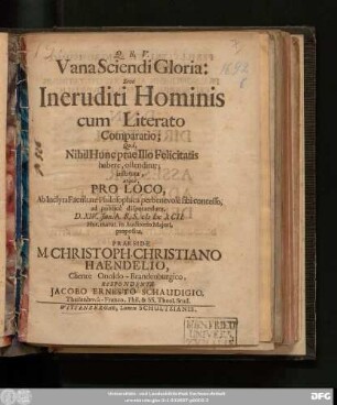 Vana Sciendi Gloria: Sive Ineruditi Hominis cum Literato Comparatio