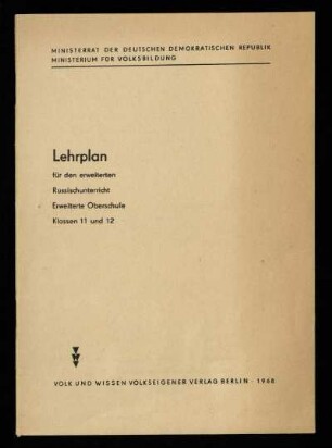 Lehrplan für den erweiterten Russischunterricht : Erweiterte Oberschule ; Klassen 11 und 12