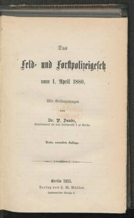 Das Feld- und Forstpolizeigesetz vom 1. April 1880 : mit Erläuterungen