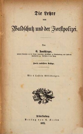 Die Lehre vom Waldschutz und der Forstpolizei