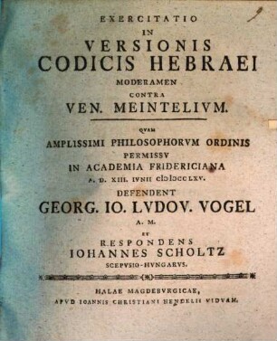 Exercitatio In Versionis Codicis Hebraei Moderamen Contra Ven. Meintelivm