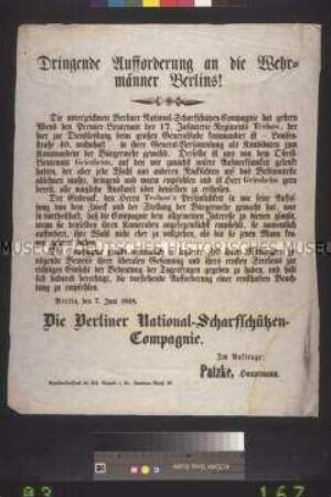 Maueranschlag: Dringende Aufforderung an die Wehrmänner Berlins! Die Berliner National-Scharfschützen-Compagnie gibt die Wahl von Premier-Lieutenant Techow als Kandidaten zum Kommandeur der Bürgerwehr bekannt; Berlin, 7. Juni 1848