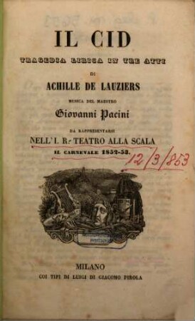 Il Cid : tradegia lirica in tre atti ; da rappresentarsi nell'I. R. Teatro alla Scala il carnevale 1852 - 53