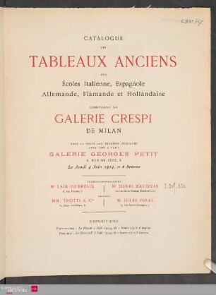 Catalogue des tableaux anciens des écoles italienne, espagnole, allemande, flamande et hollandaise composant la Galerie Crespi de Milan, dont la vente ... aura lieu à Paris Galerie Georges Petit le jeudi 4 juin 1914