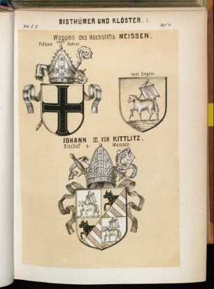 Taf. 7. Wappen des Hochstifts Meissen. Johann III. von Kittlitz. Bischof v. Meissen