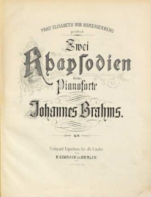 Zwei Rhapsodien : für d. Pianoforte ; op. 79
