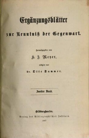 Ergänzungsblätter zur Kenntnis der Gegenwart, 1867 = Bd. 2