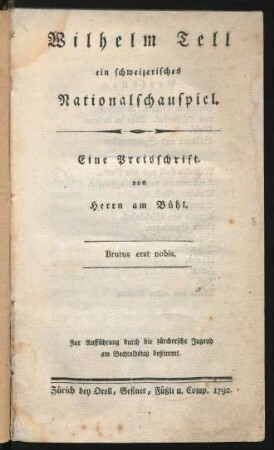 Wilhelm Tell : ein schweizerisches Nationalschauspiel ; Eine Preisschrift