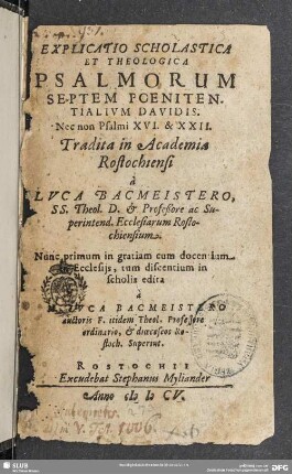 Explicatio Scholastica Et Theologica Psalmorum Septem Poenitentialium Davidis : Nec non Pslami XVI. & XXII