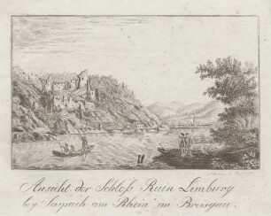 Ansicht der Schloss Ruin Limburg bey Saspach am Rhein im Breisgau