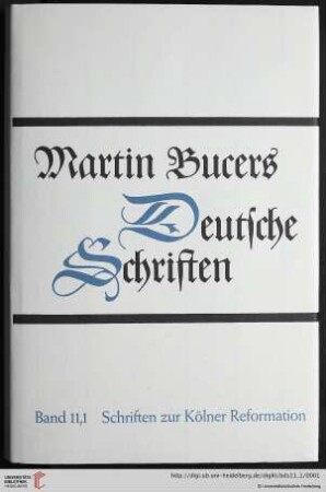 Band 11,1: Martin Bucers Deutsche Schriften: Schriften zur Kölner Reformation