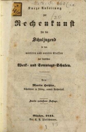 Kurze Anleitung zur Rechenkunst für die Schuljugend in den mittlern und untern Klassen der deutschen Werk- und Sonntags-Schulen