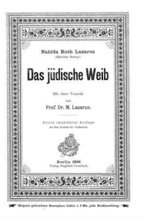 Das jüdische Weib / von Nahida Ruth Lazarus (Nahida Remy). Mit e. Vorr. v. M. Lazarus
