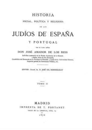 In: Historia social, política y religiosa de los judíos de España y Portugal ; Band 2