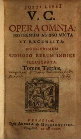 Justi Lipsii V. C. Opera Omnia : Postremum Ab Ipso Aucta Et Recensita: Nunc Primum Copioso Rerum Indice Illustrata, 3