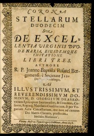 Corona Stellarum Duodecim Sive De Excellentia Virginis Duodenaria, Eiusdemque Imitatione Libri Tres