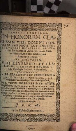 Stoichoi Euktikoi, In Honorem Clarissim Viri, Domini Conradi Hardegii, Gottingensis, Illustris Dicasterii Provincialis Brunsvicensis Advocati iurati & immatriculati, cum ei in celeberrima Academia Ienensi ... Doctoris in utroq[ue] iure dignitas decerneretur ...