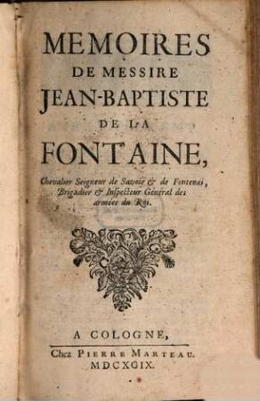 Mémoires de Messire Jean Baptiste de LaFontaine