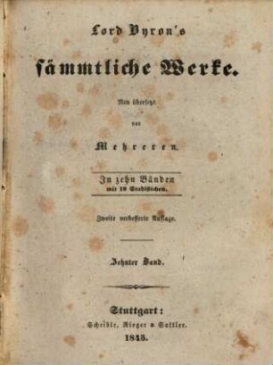 Lord Byron's sämmtliche Werke : neu übers. von Mehreren ; in 10 Bänden mit 10 Stahlst.. 10