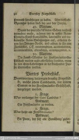 Viertes Probestück. Beantwortung derjenigen dreyßig Fragestücke, welche jedem Candidaten, vor seinem Eintritt in die Froschmäusler-Gesellschaft, vorgeleget werden