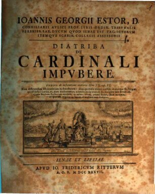 Ioannis Georgii Estor, D. Consiliarii Avlici Prof. Ivris Ordin. ... Diatriba De Cardinali Impvbere