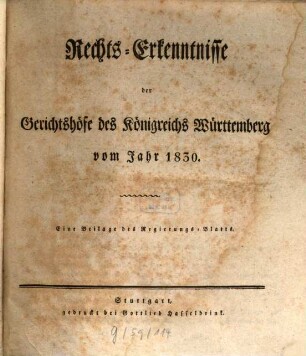 Rechts-Erkenntnisse der Gerichtshöfe des Königreichs Württemberg : vom Jahr ... 1830