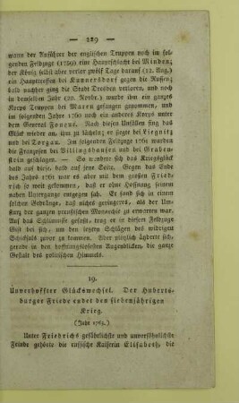 19. Unverhoffter Glückswechsel. Der Hubertsburger Friede endet den siebenjährigen Krieg. (Jahr 1763.)