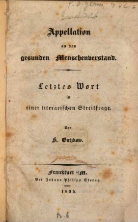 Appellation an den gesunden Menschenverstand : letztes Wort in einer literarischen Streitfrage